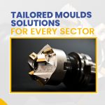 Customize Moulds | Customizing Moulds for Varied Sectors