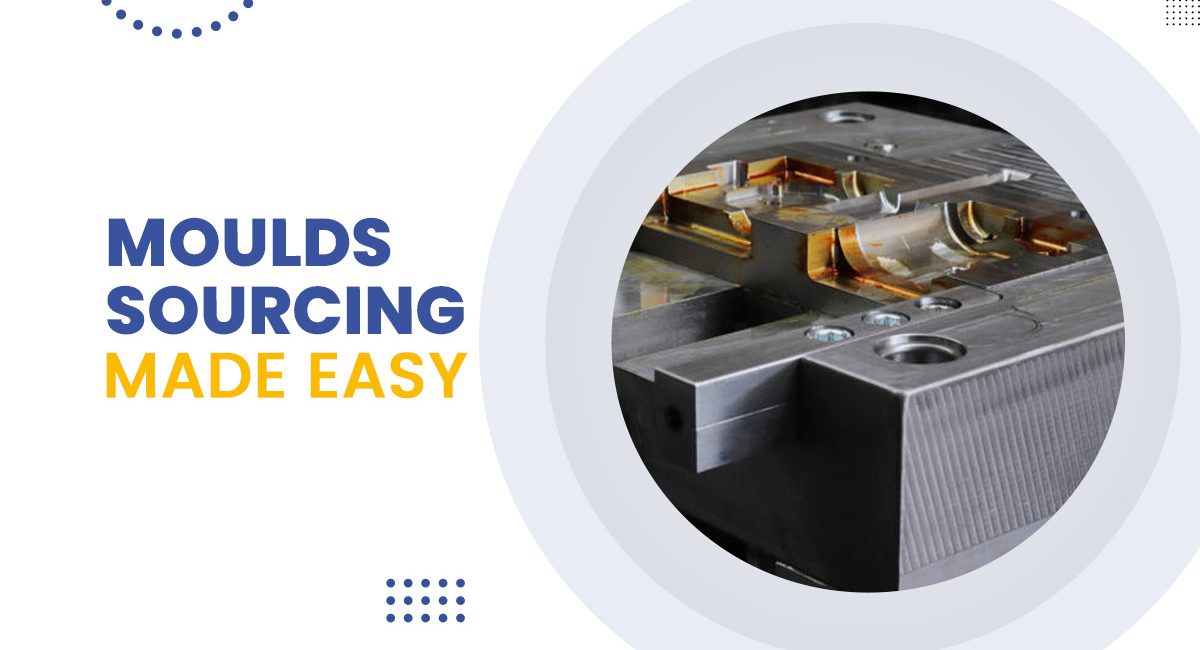 Streamline mould sourcing