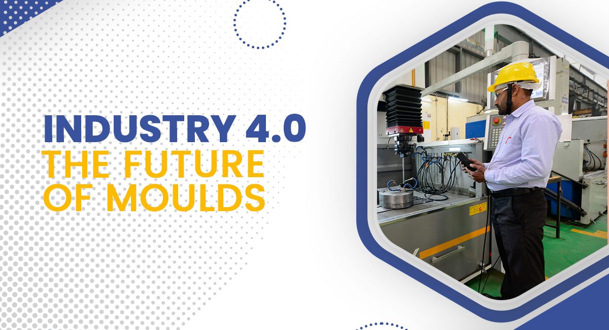 Transform mould manufacturing through industry 4.0 - BSIL
