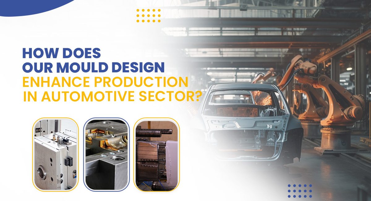 Automotive Mould Design